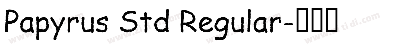 Papyrus Std Regular字体转换